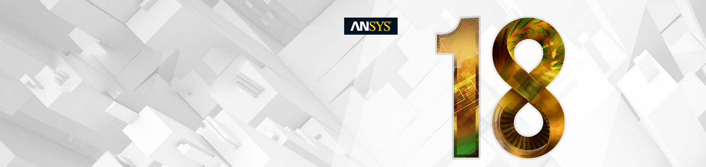 ANSYS 18 – всеобъемлющее моделирование в инженерных задачах